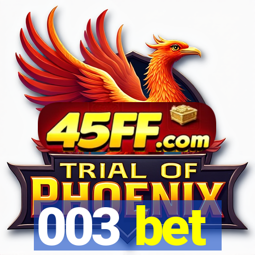 003 bet